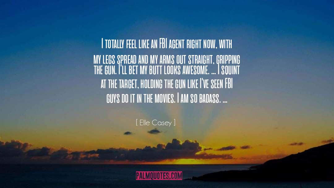 Elle Casey Quotes: I totally feel like an