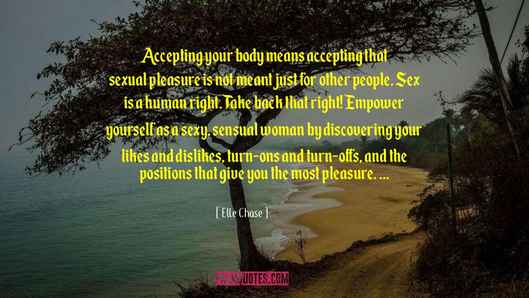 Elle Chase Quotes: Accepting your body means accepting