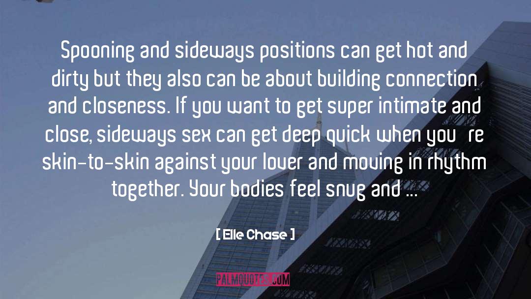 Elle Chase Quotes: Spooning and sideways positions can