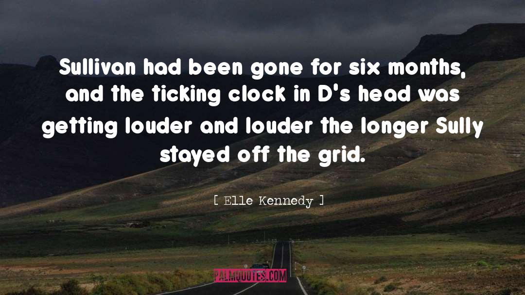 Elle Kennedy Quotes: Sullivan had been gone for