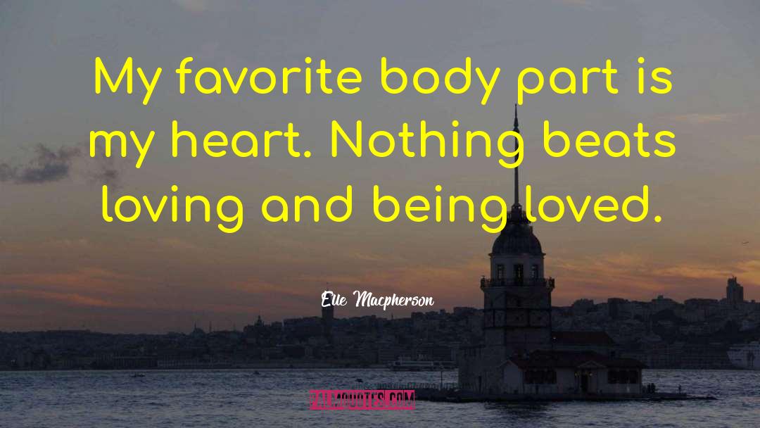 Elle Macpherson Quotes: My favorite body part is