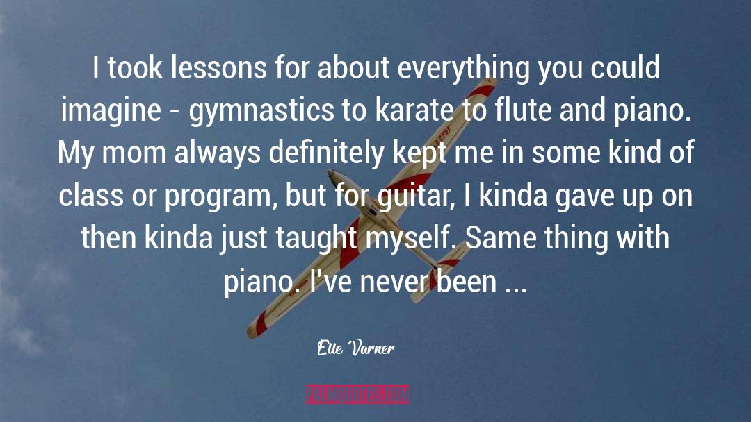 Elle Varner Quotes: I took lessons for about