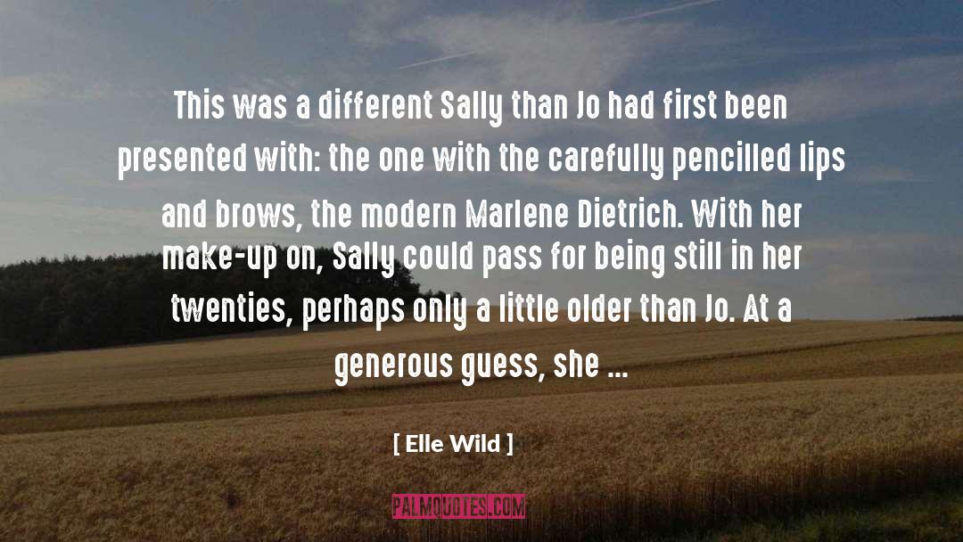 Elle Wild Quotes: This was a different Sally