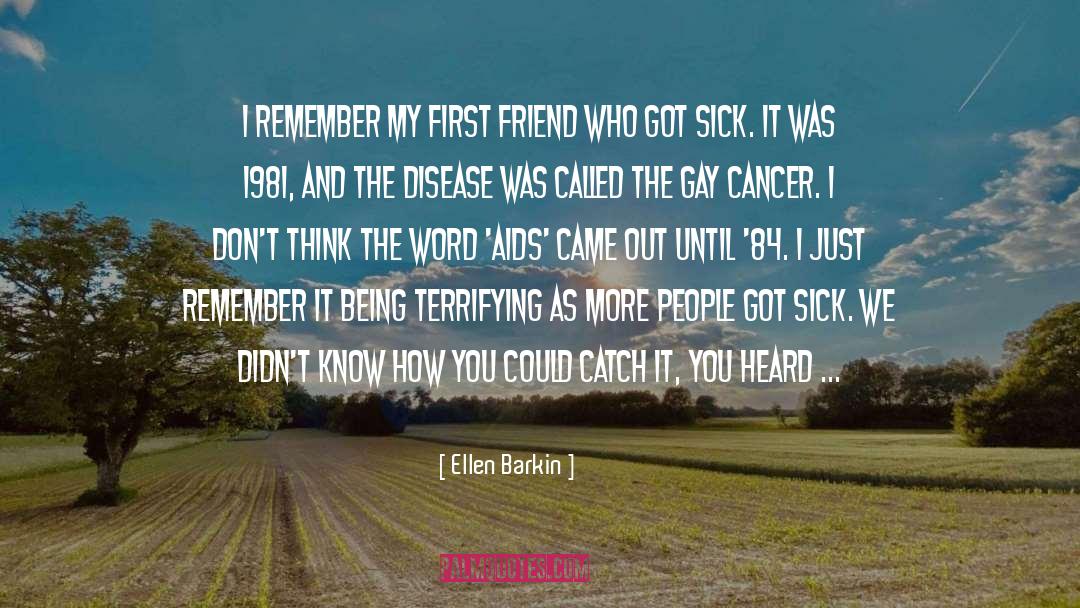 Ellen Barkin Quotes: I remember my first friend