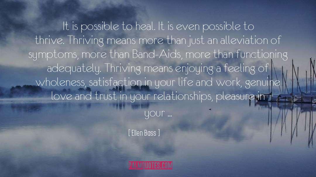 Ellen Bass Quotes: It is possible to heal.