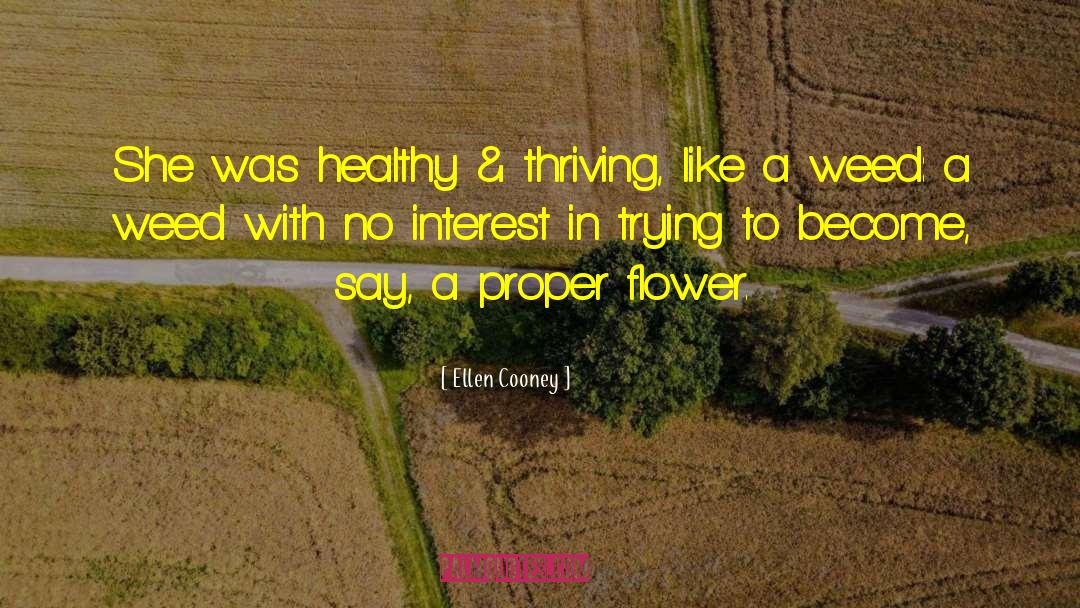 Ellen Cooney Quotes: She was healthy & thriving,