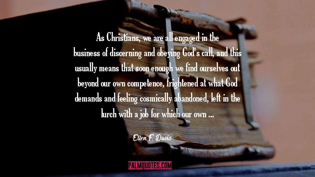 Ellen F. Davis Quotes: As Christians, we are all