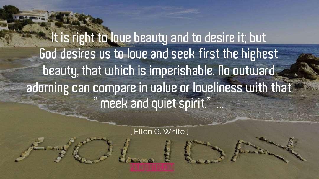 Ellen G. White Quotes: It is right to love