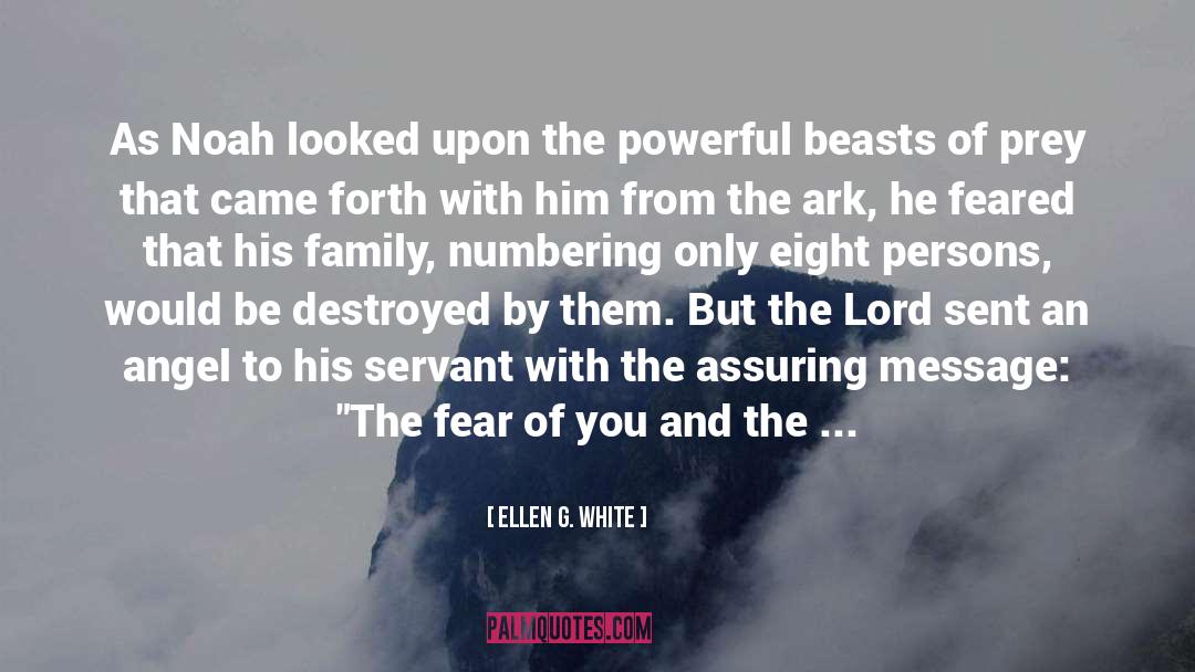 Ellen G. White Quotes: As Noah looked upon the