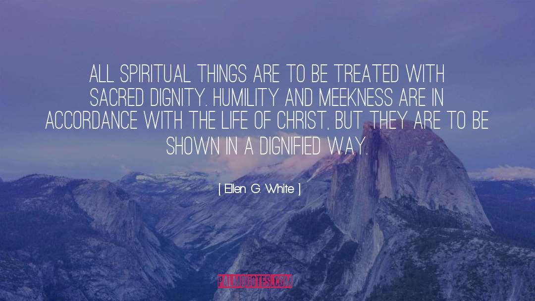 Ellen G. White Quotes: All spiritual things are to