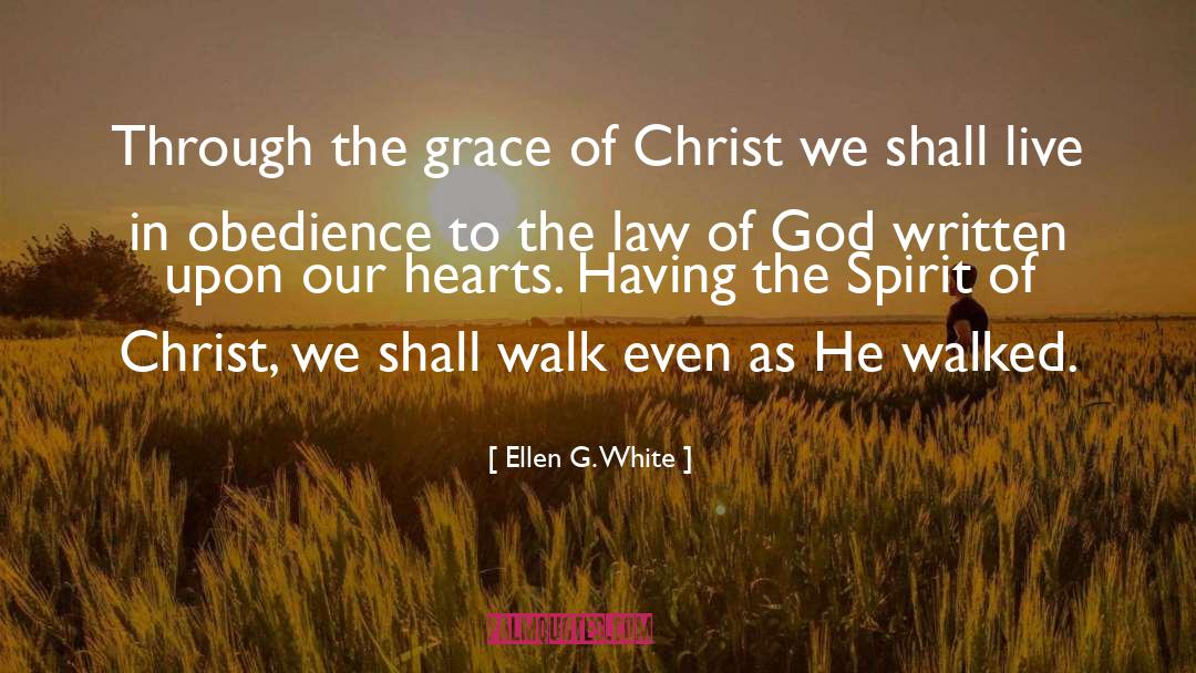 Ellen G. White Quotes: Through the grace of Christ