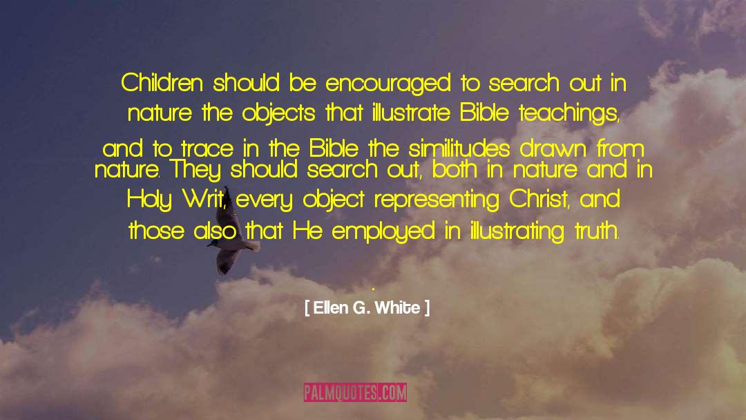 Ellen G. White Quotes: Children should be encouraged to