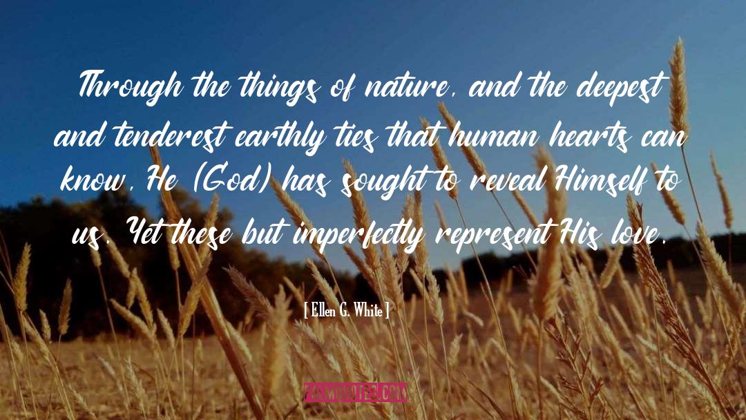 Ellen G. White Quotes: Through the things of nature,