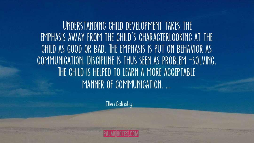 Ellen Galinsky Quotes: Understanding child development takes the