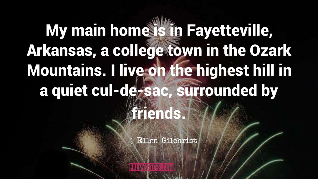 Ellen Gilchrist Quotes: My main home is in