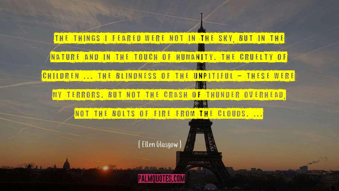 Ellen Glasgow Quotes: The things I feared were