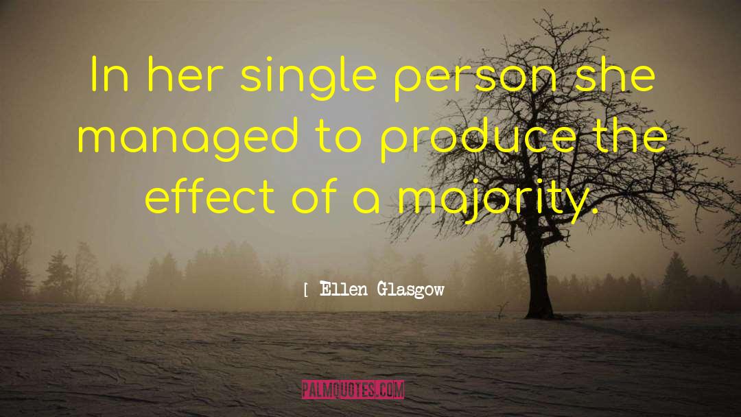 Ellen Glasgow Quotes: In her single person she