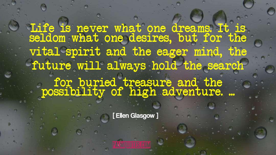 Ellen Glasgow Quotes: Life is never what one