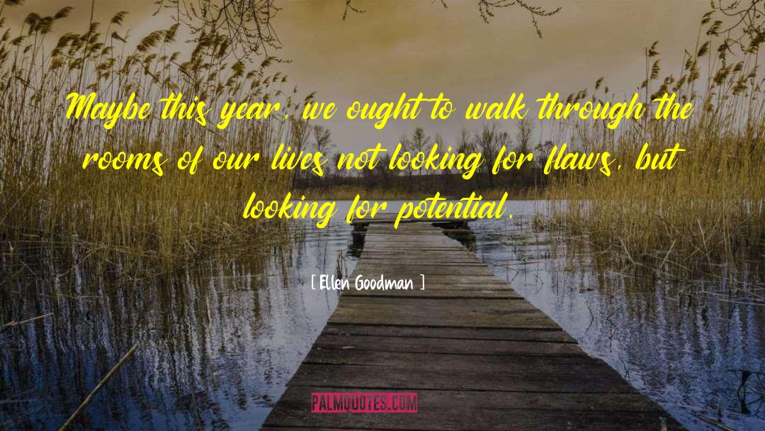 Ellen Goodman Quotes: Maybe this year, we ought