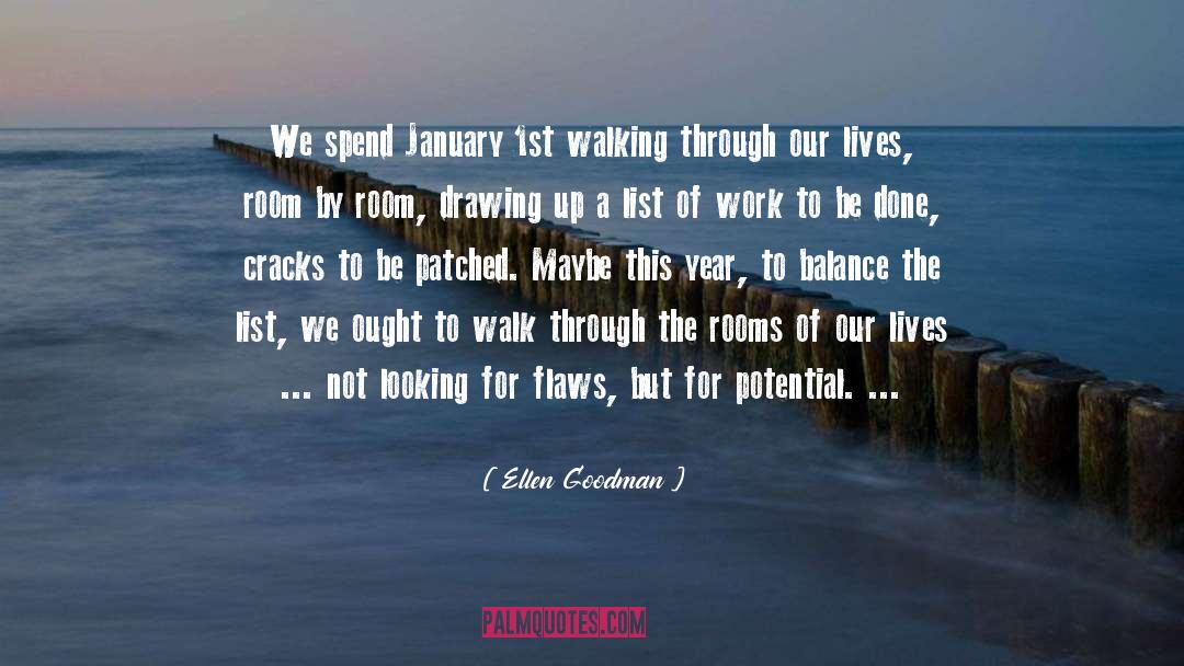 Ellen Goodman Quotes: We spend January 1st walking