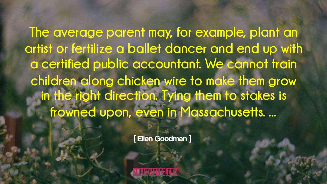 Ellen Goodman Quotes: The average parent may, for