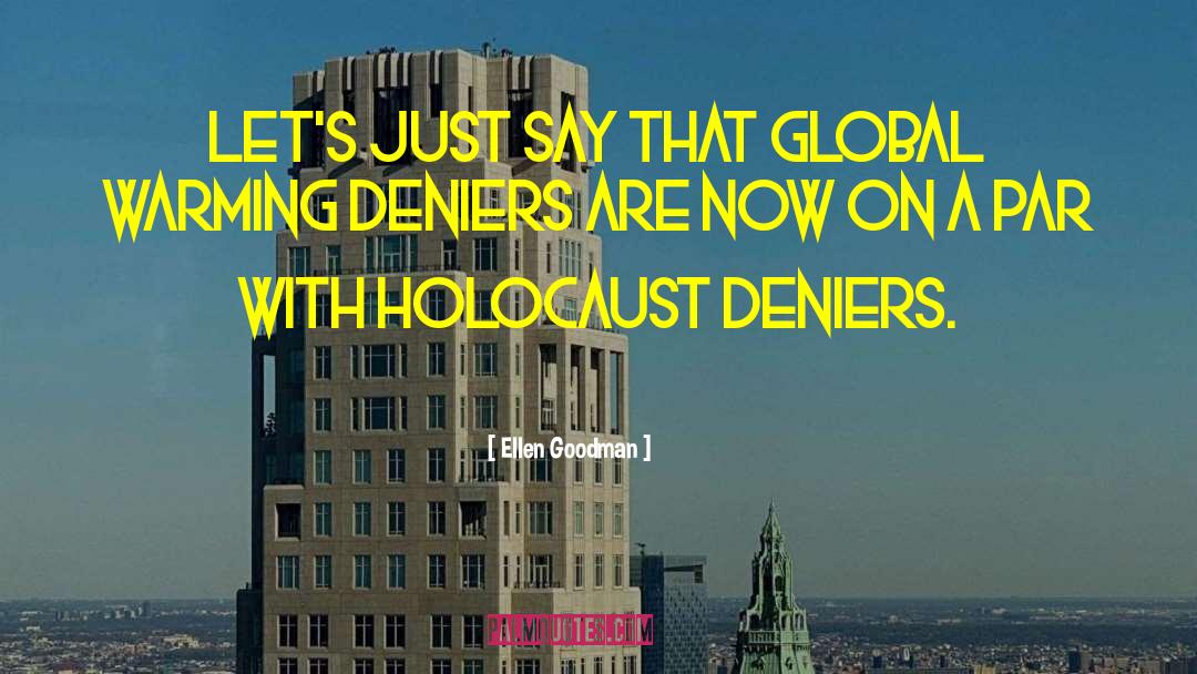 Ellen Goodman Quotes: Let's just say that global