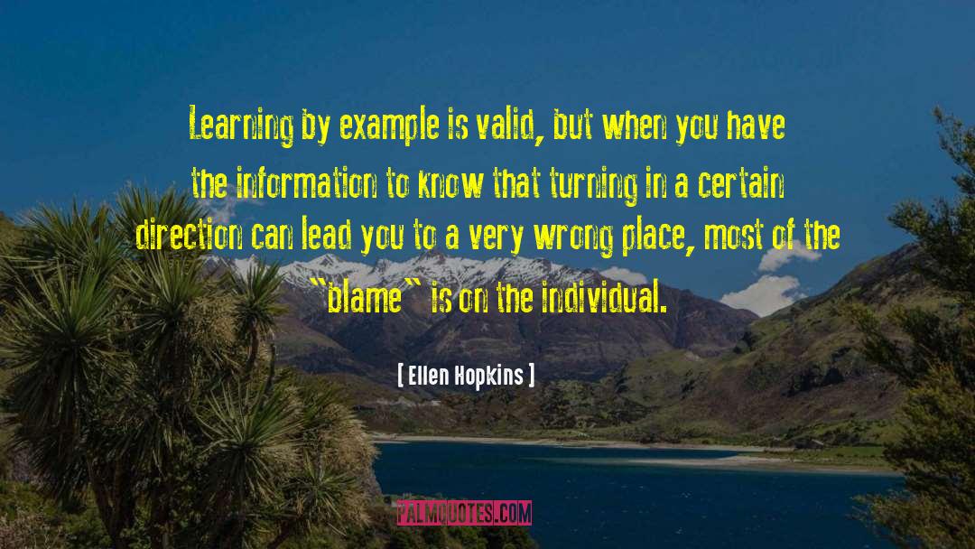 Ellen Hopkins Quotes: Learning by example is valid,