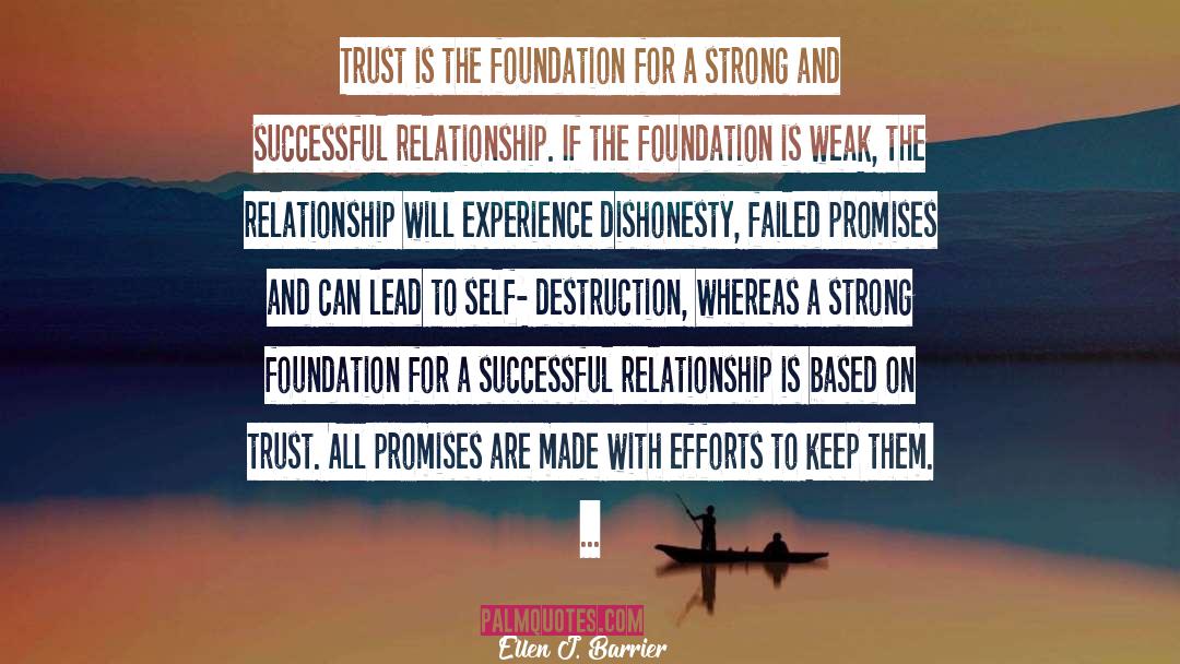 Ellen J. Barrier Quotes: Trust is the foundation for