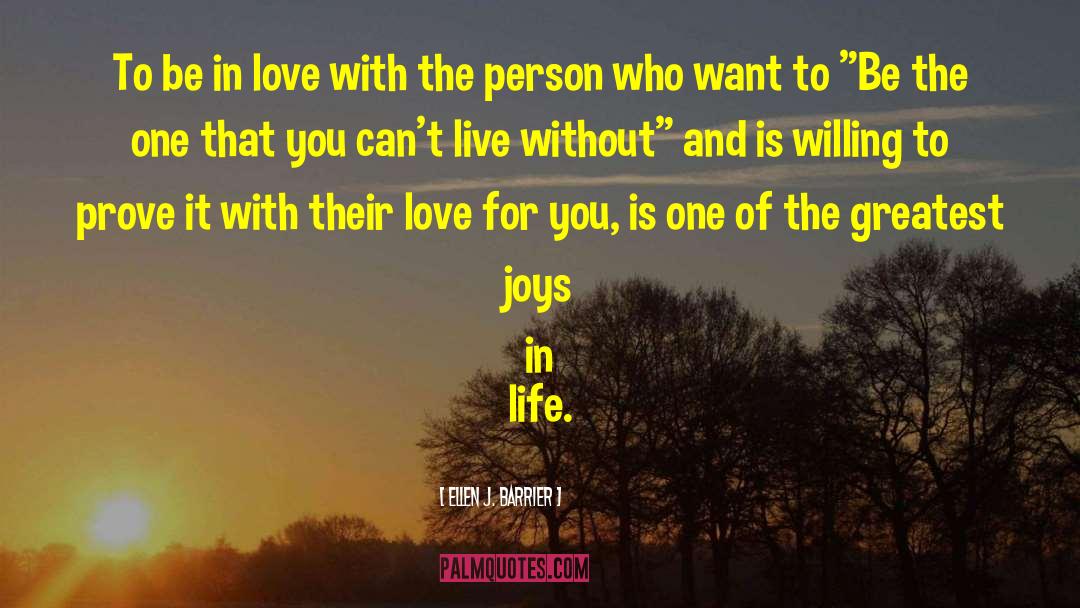 Ellen J. Barrier Quotes: To be in love with