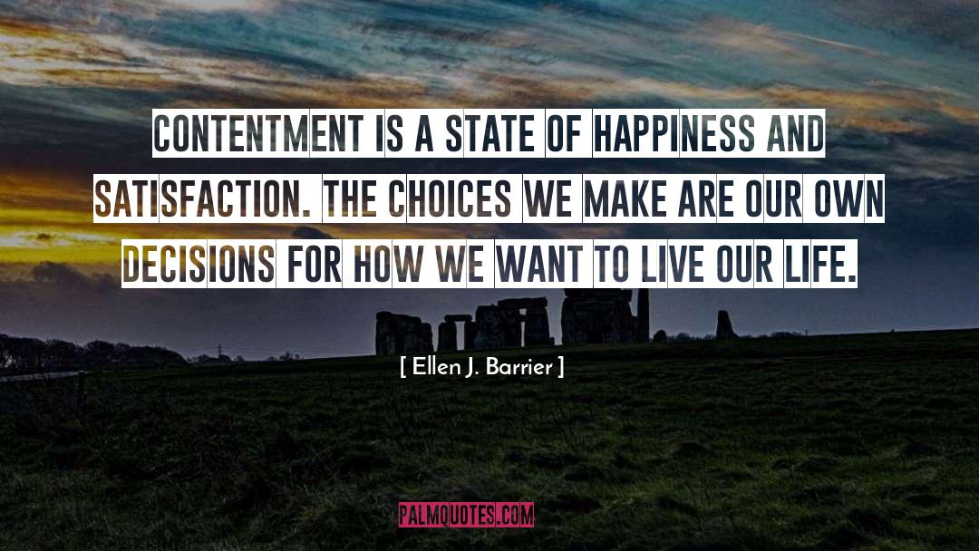 Ellen J. Barrier Quotes: Contentment is a state of