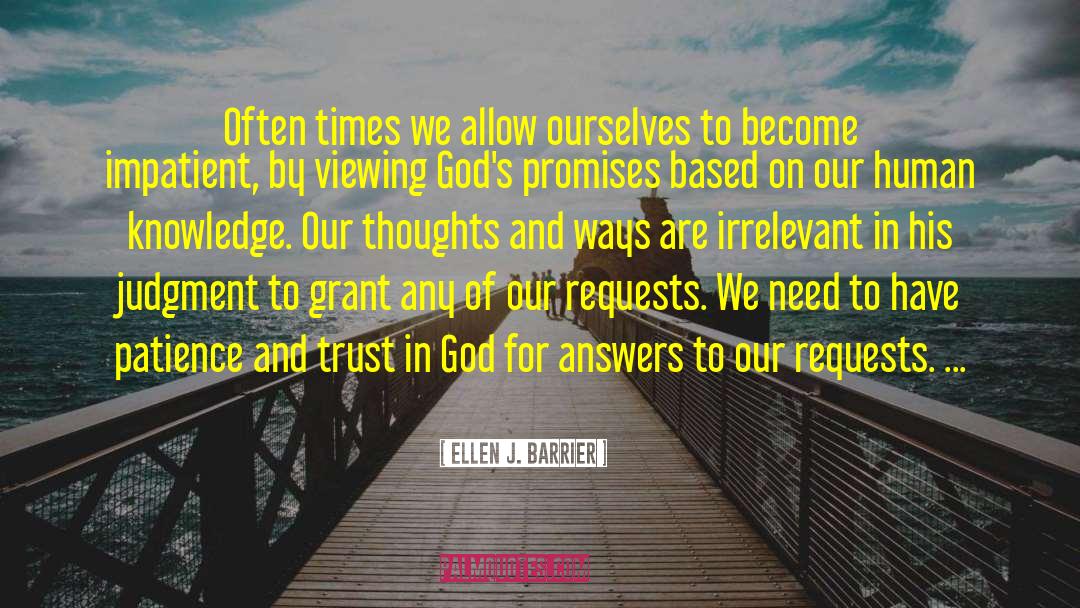 Ellen J. Barrier Quotes: Often times we allow ourselves