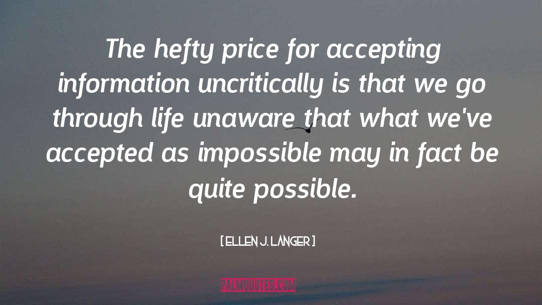 Ellen J. Langer Quotes: The hefty price for accepting