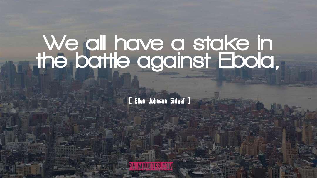 Ellen Johnson Sirleaf Quotes: We all have a stake