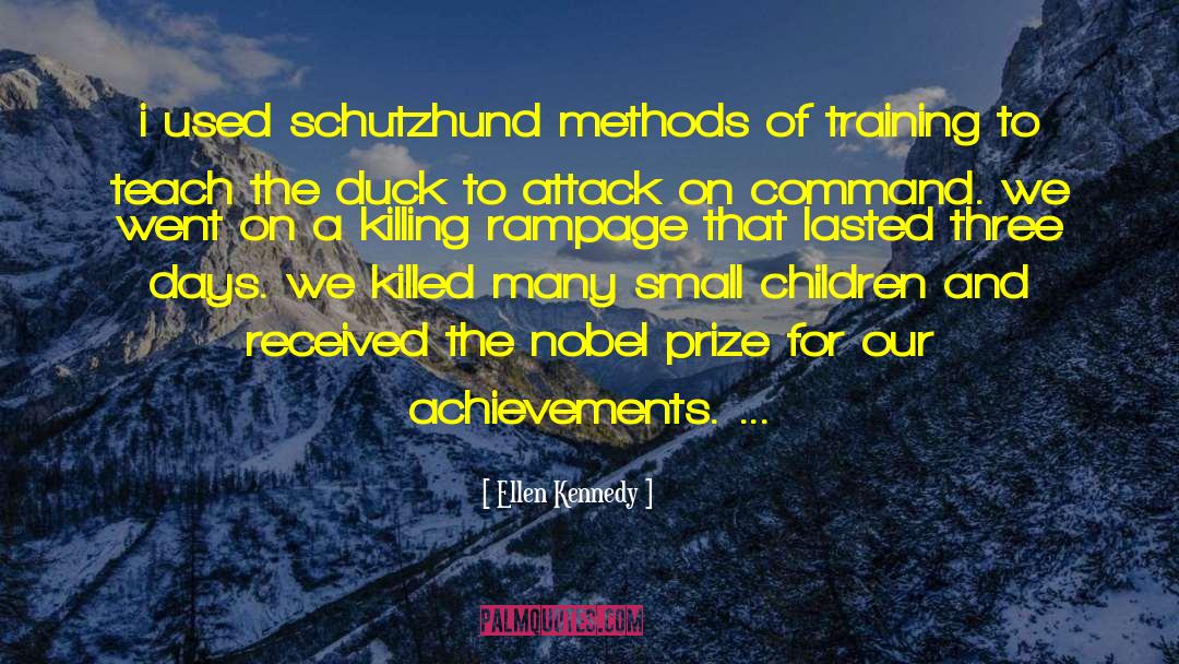 Ellen Kennedy Quotes: i used schutzhund methods of