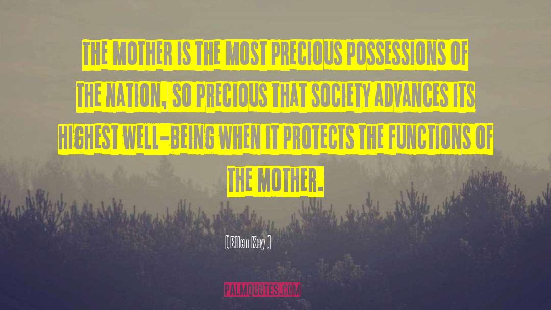 Ellen Key Quotes: The mother is the most