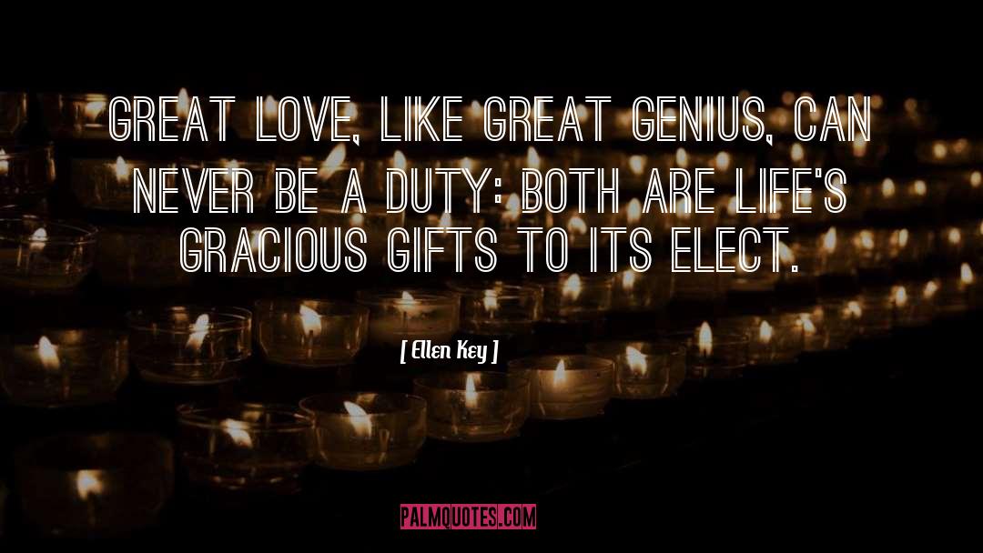 Ellen Key Quotes: Great love, like great genius,