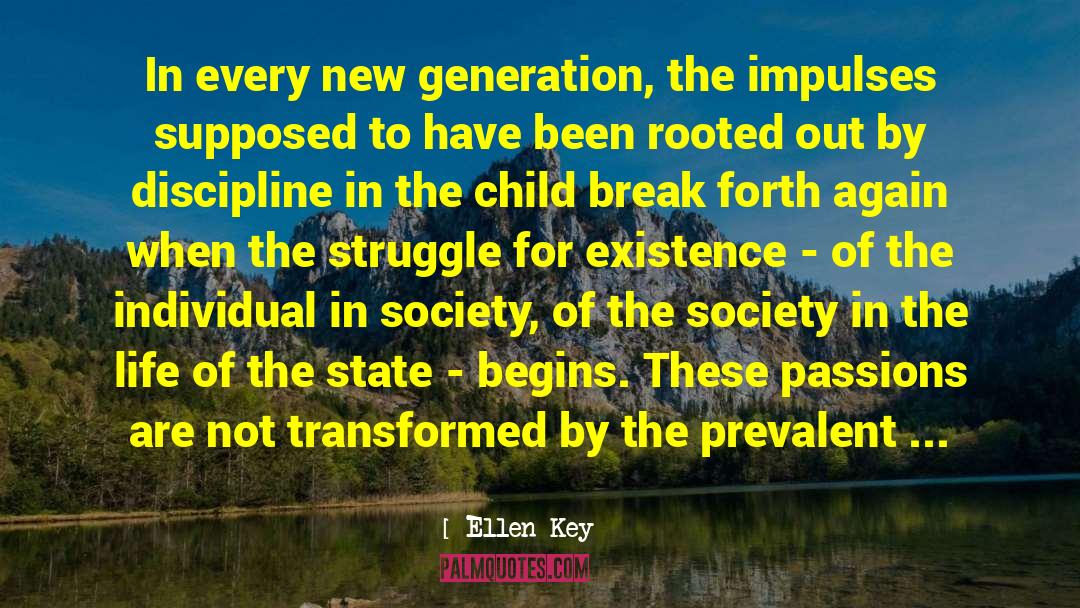 Ellen Key Quotes: In every new generation, the