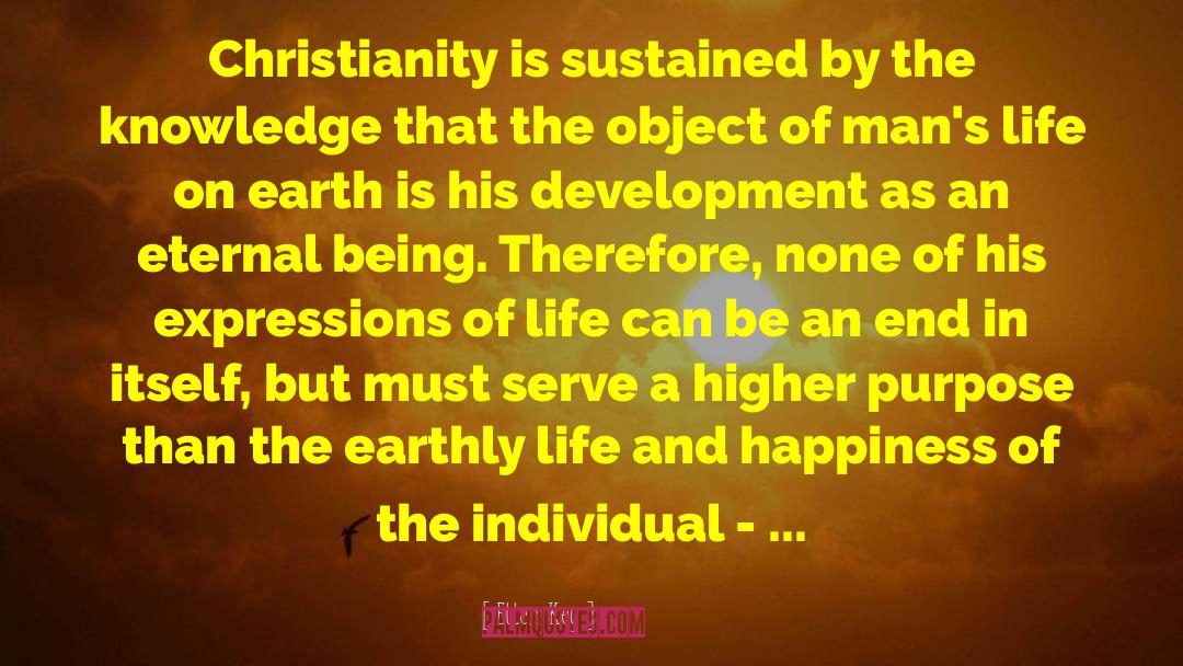 Ellen Key Quotes: Christianity is sustained by the