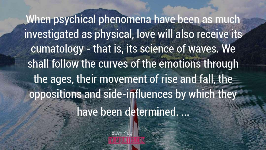 Ellen Key Quotes: When psychical phenomena have been