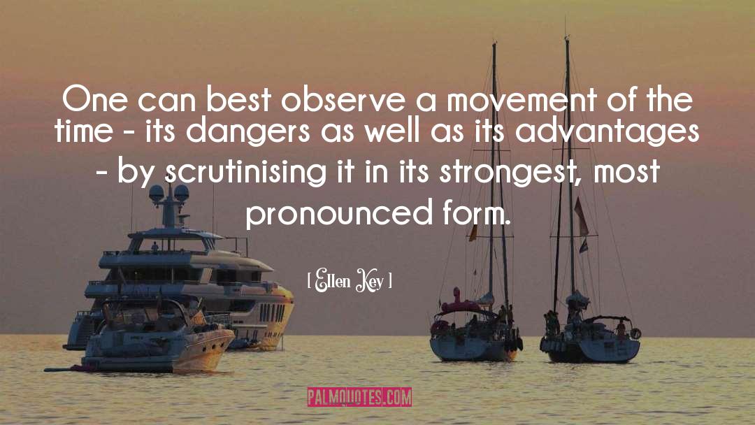 Ellen Key Quotes: One can best observe a