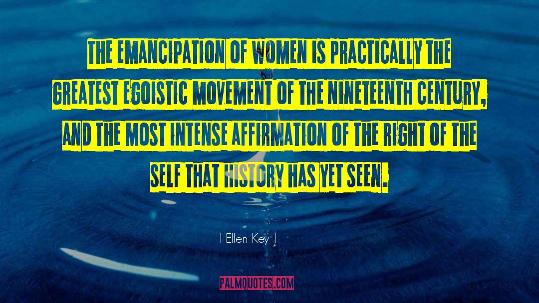 Ellen Key Quotes: The emancipation of women is