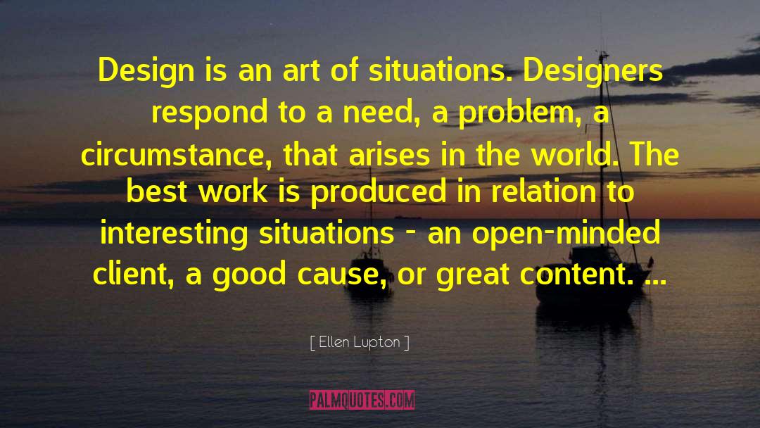 Ellen Lupton Quotes: Design is an art of