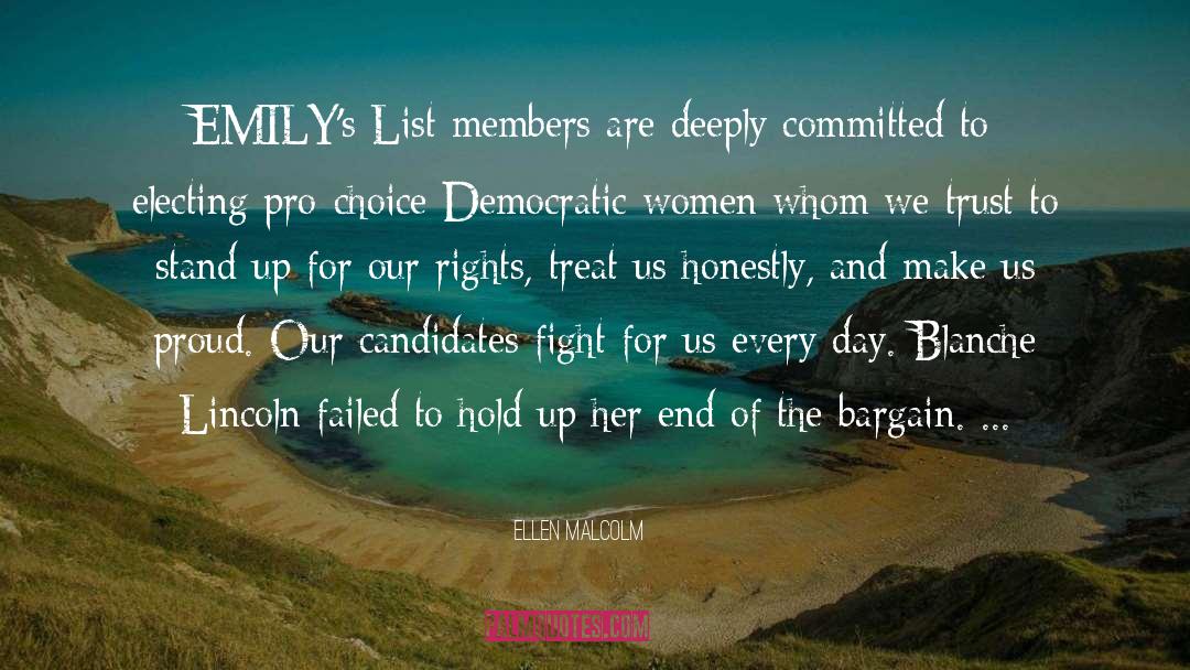 Ellen Malcolm Quotes: EMILY's List members are deeply