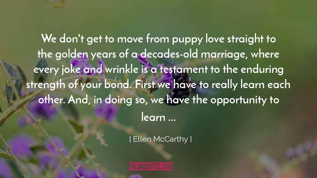 Ellen McCarthy Quotes: We don't get to move