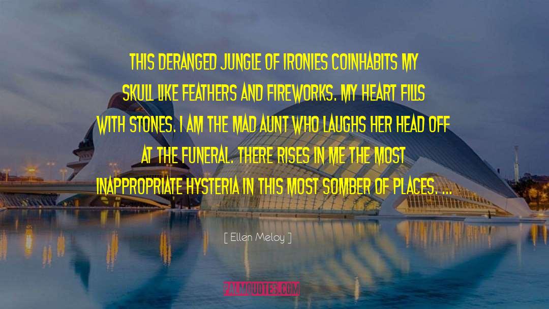 Ellen Meloy Quotes: This deranged jungle of ironies