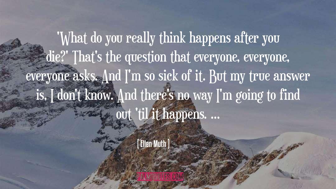 Ellen Muth Quotes: 'What do you really think