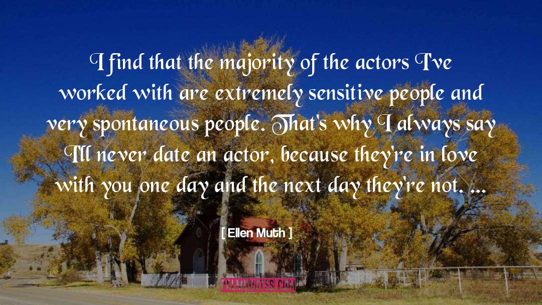 Ellen Muth Quotes: I find that the majority
