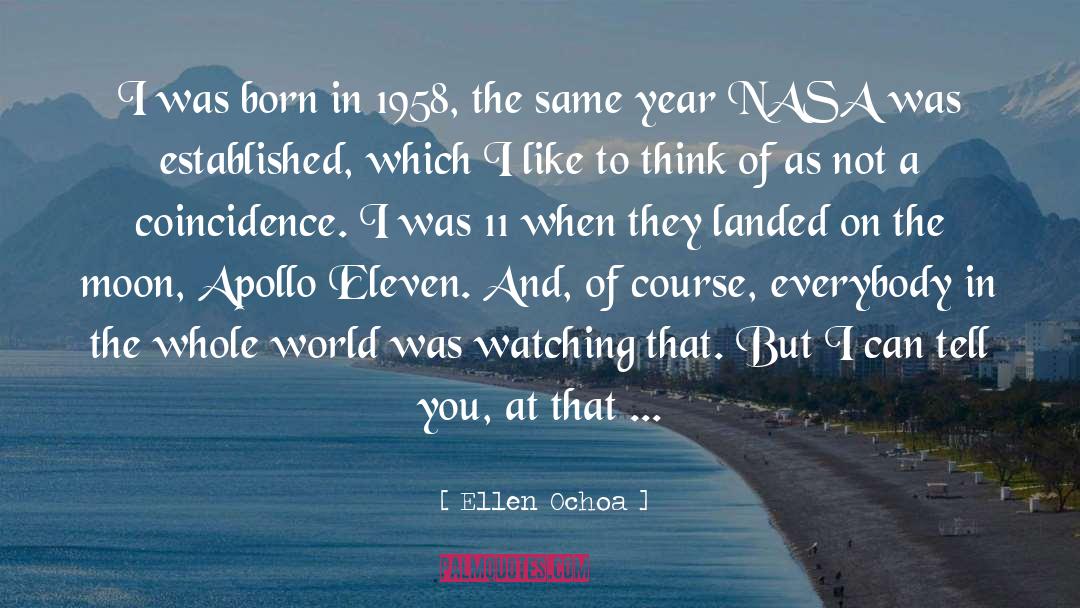 Ellen Ochoa Quotes: I was born in 1958,