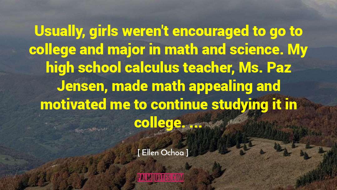 Ellen Ochoa Quotes: Usually, girls weren't encouraged to