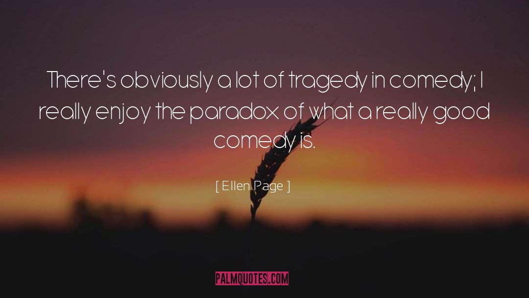 Ellen Page Quotes: There's obviously a lot of